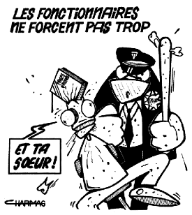 Les fonctionnaires ne forcent pas trop
